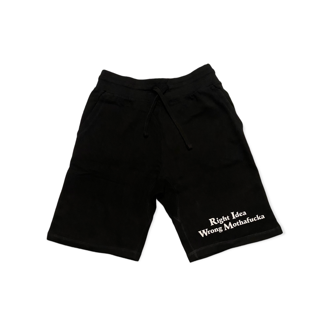 Black Shorts White Right Idea Wrong Mothafucka