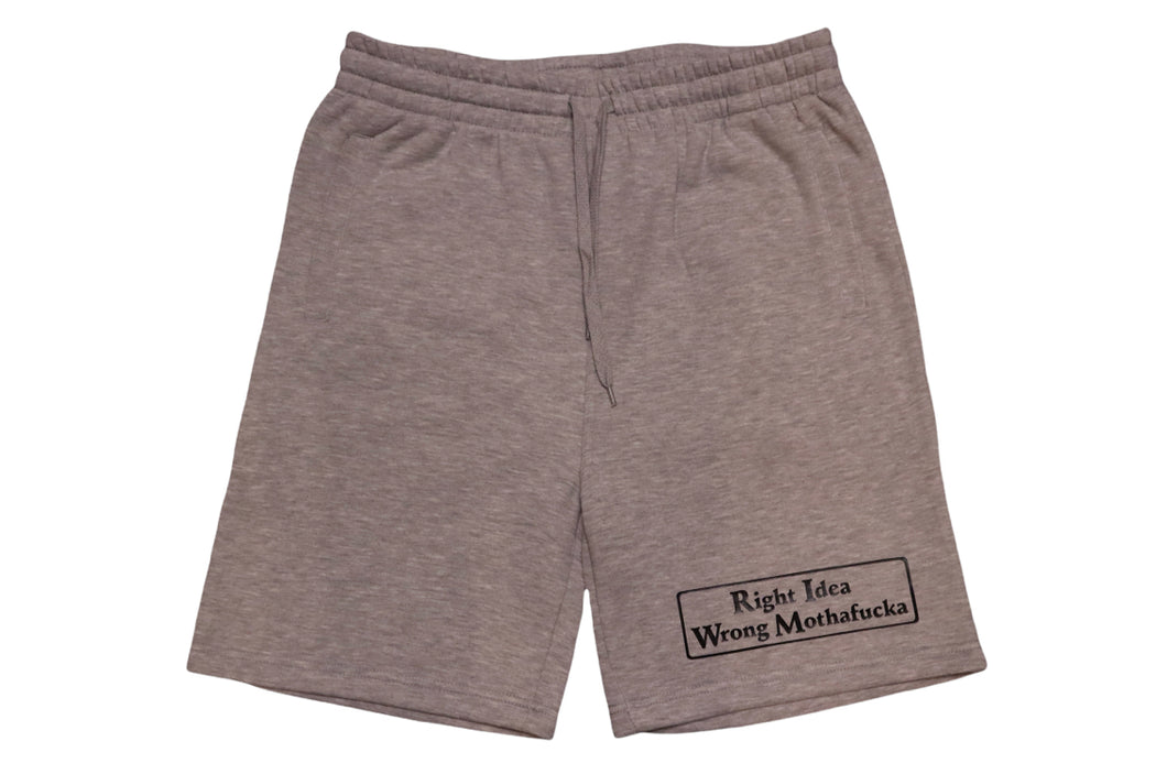 Light Gray Right Idea Wrong Mothafucka Shorts